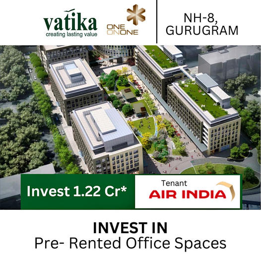 Vatika One On One: Prime Pre-Rented Office Spaces on NH-8, Gurugram with Tenant Air India Update