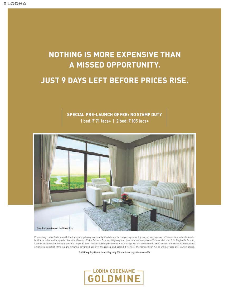 Nothing is more expensive than missed opportunity, just 9 days left before prices rise at Lodha Codename Goldmine, Thane Update