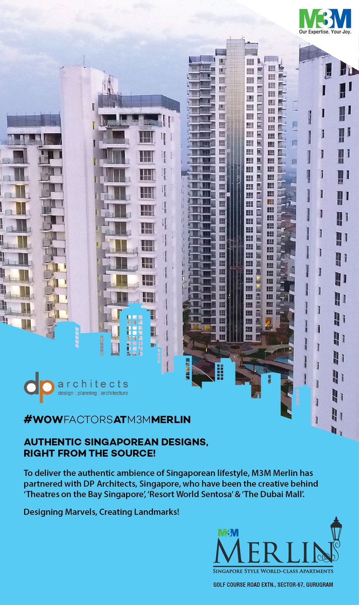 Lending creative vision to the landmark M3M Merlin DP Architects have created the Singaporean lifestyle in Gurgaon Update