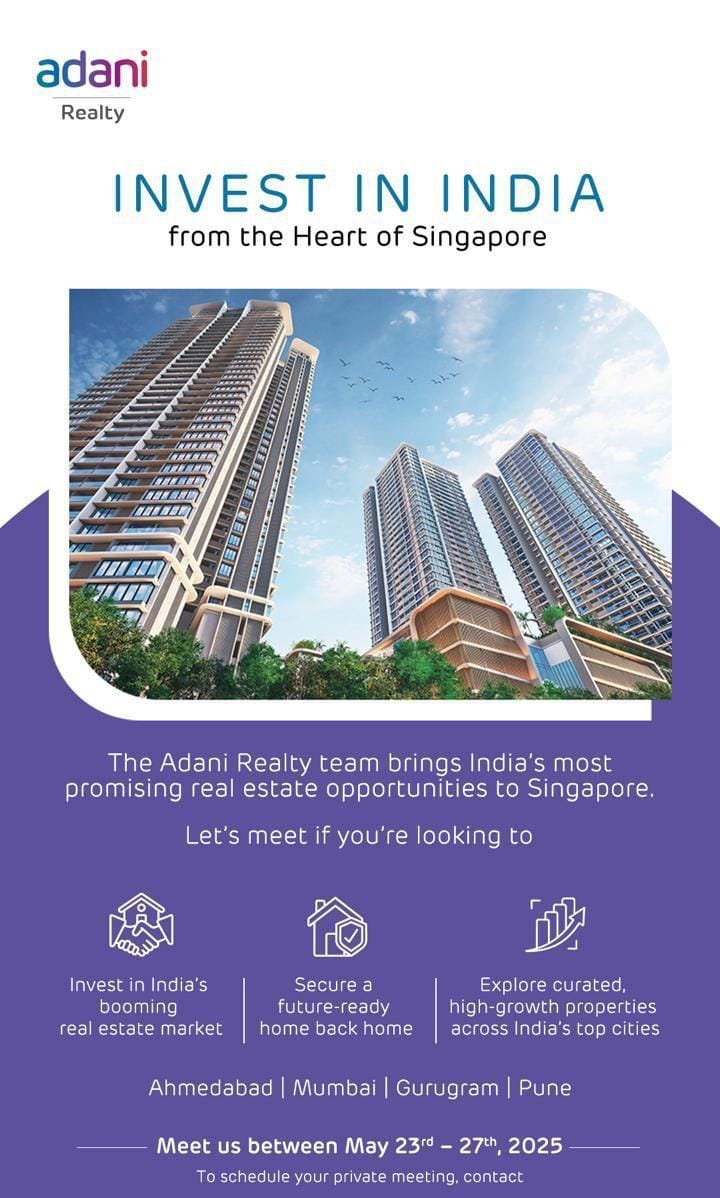 Explore Premium Real Estate Opportunities with Adani Realty in Singapore, May 23rd-27th, 2025 Update