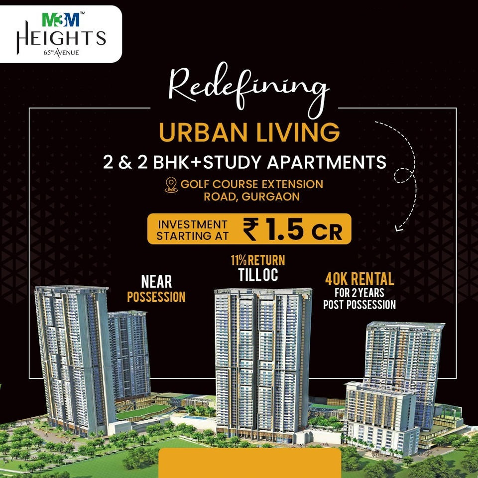 Investment starting Rs 1.5 Cr at M3M Heights 65 Avenue in Gurgaon Update