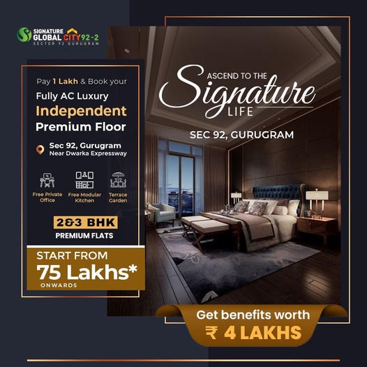 Pay Rs 1 Lac and book your fully AC luxury independent premium floor at Signature Global City 92 Phase 2, Gurgaon Update