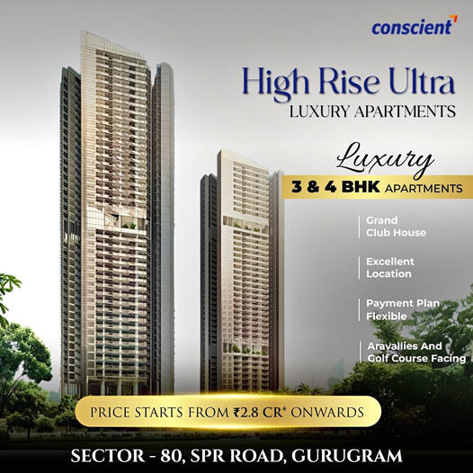 Conscient High Rise Ultra: Elevating Luxury in Sector-80, SPR Road, Gurugram Update