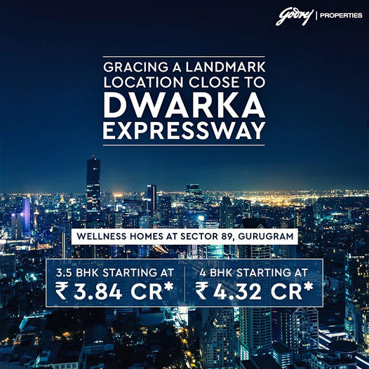 Godrej Properties Presents Wellness Homes at Sector 89, Close to Dwarka Expressway Update