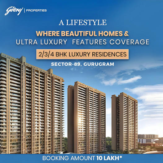 Discover the Convergence of Beauty and Opulence at Godrej Properties' Newest Launch in Sector-89, Gurugram Update