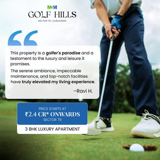 M3M Golf Hills: A Testament to Luxury Living in the Heart of Sector 79, Gurugram Update