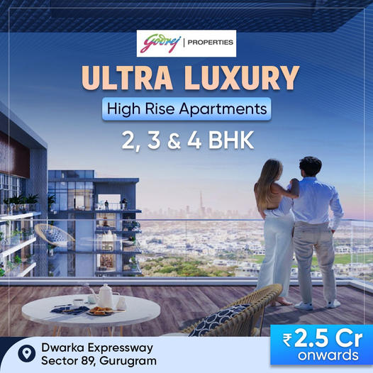 Experience the Pinnacle of Opulence at Godrej Properties' Ultra Luxury High Rise Apartments in Sector 89, Gurugram Update