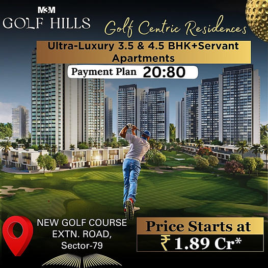 Swing into Luxury: M3M Golf Hills' Exclusive Golf Centric Residences at New Golf Course Extn. Road, Sector-79 Update