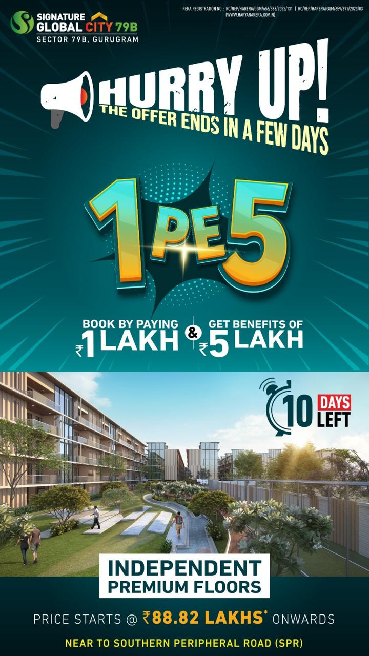 Hurry up the offer end in a few days at Signature Global City 79B, Gurgaon Update