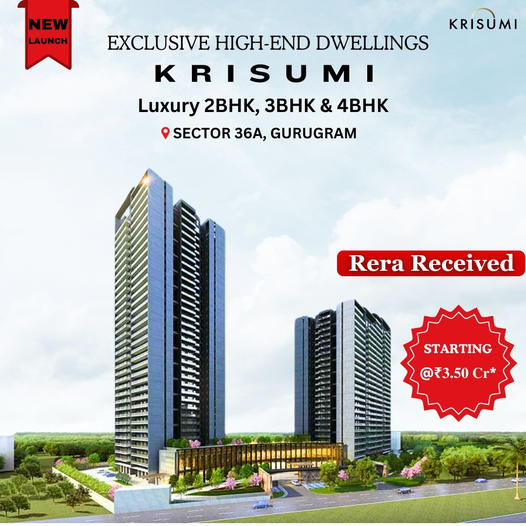 Krisumi Launches High-End Luxury Residences in Sector 36A, Gurugram Update