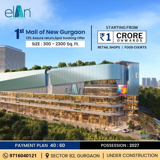 Elan's Commercial Marvel: The First Mall of New Gurgaon, Starting at ?1 Crore Update