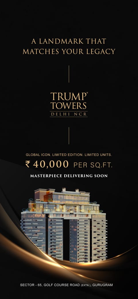 Exclusive Living at Trump Towers, Starting ₹40,000/Sq.Ft. Update