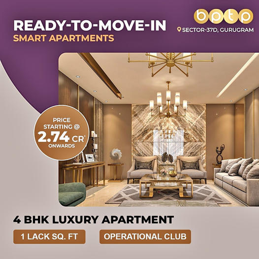 Experience the Pinnacle of Luxury with Ready-to-Move-In 4 BHK Smart Apartments at Sector-37D, Gurugram Update