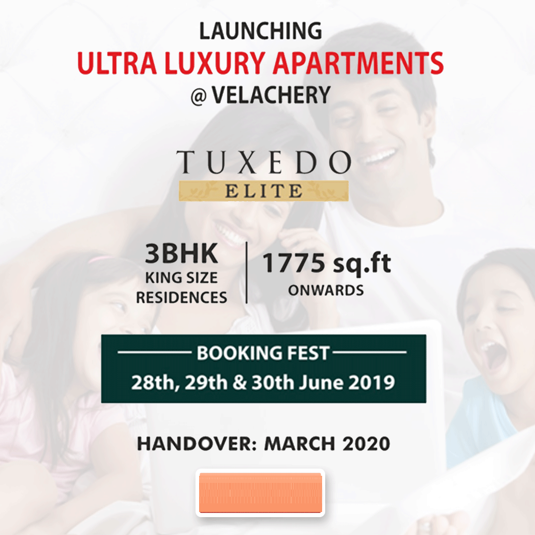 Launching ultra luxury apartments at DRA Tuxedo Elite in Velachery Chennai Update