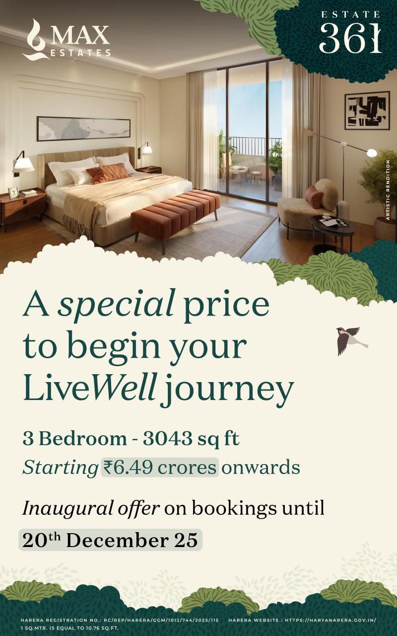 Exclusive Offer at Estate 361 by Max Estates, Don't Miss Out! Inaugural Offer Till 20th Dec '25, Starting ₹6.49 Crores, Gurugram Update