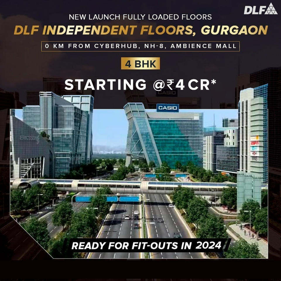 DLF Independent Floors: Prime 4 BHK Residences in Gurgaon’s Commercial Heart Update