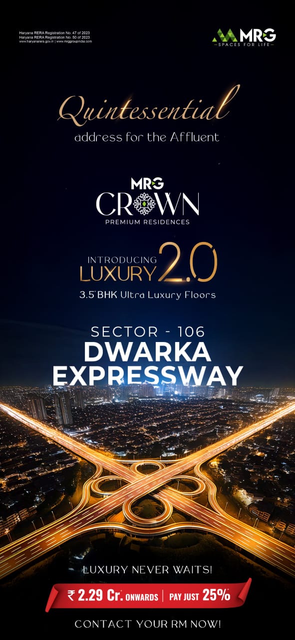 Discover Ultimate Luxury at MRG Crown Premium Residences on Dwarka Expressway, Starting at ₹2.29 Cr Update