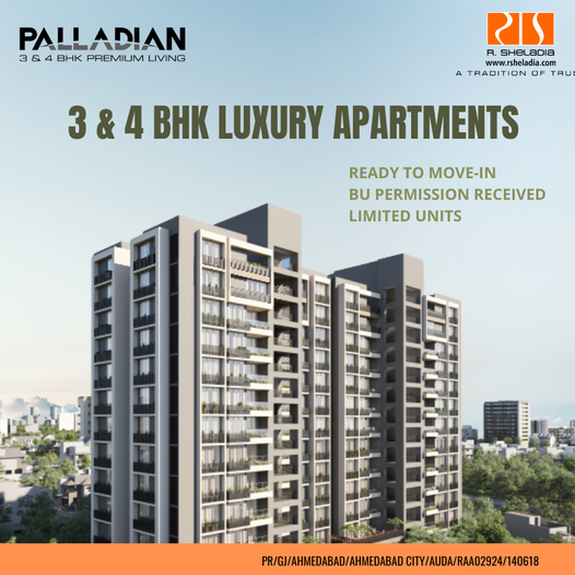 Ready to move-in bu permission received limited units at R Sheladia Palladian, Ahmedabad Update