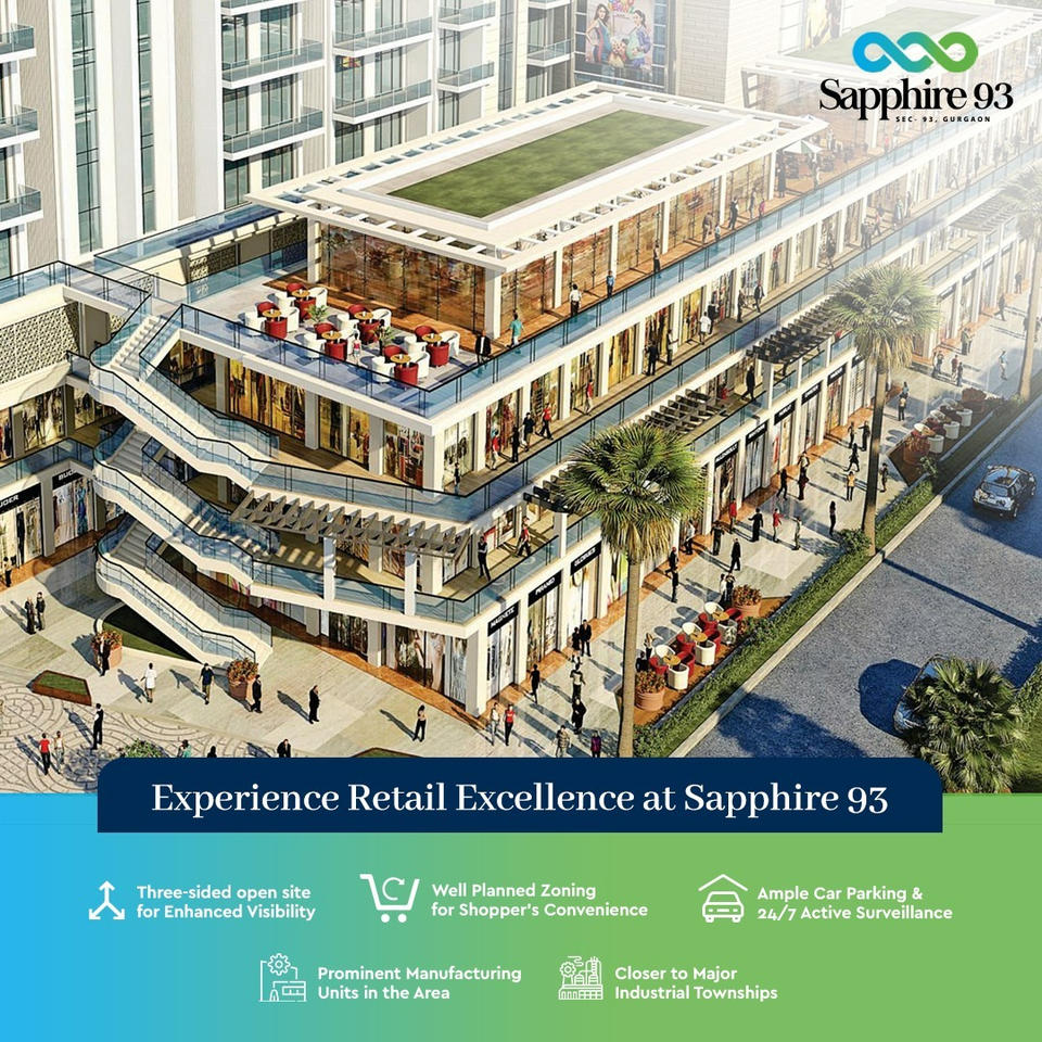 Sapphire 93: Gurgaon's Premier Destination for Shopping and Business Update