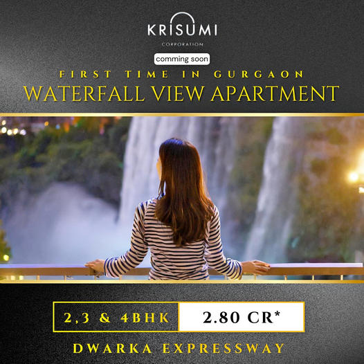 Krisumi Corporation's Waterfall View Apartments - A Serene Escape in Gurgaon Update