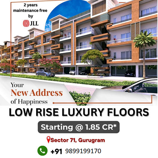 JLL Unveils Serene Low Rise Luxury Floors in Sector 71, Gurugram - Your New Address of Happiness Update