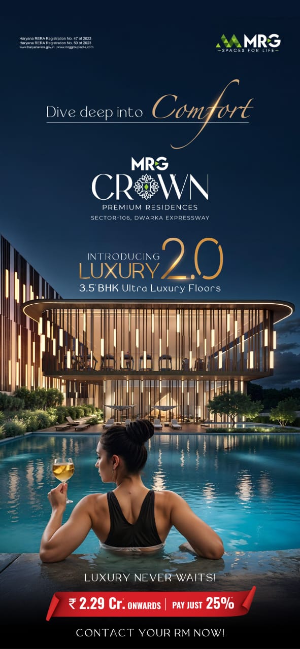 Discover MRG Crown Premium Residences at Sector 106 Dwarka Expressway from ₹2.29 Cr Onwards Update