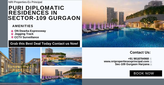 Puri Diplomatic Residences: A Sanctuary of Sophistication in Sector-109, Gurgaon Update