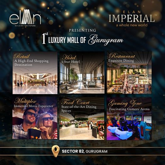 Elan Imperial: Gurugram's Premier Luxury Mall Experience in Sector 82 Update
