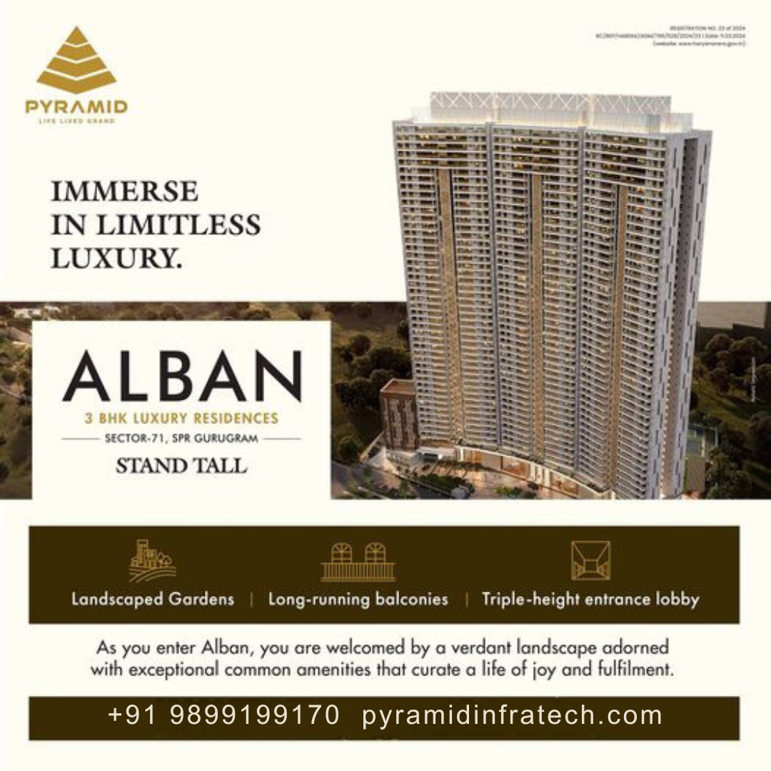 Pyramid Alban: Luxurious 3 BHK Residences in Sector 71, SPR Gurugram by Pyramid Infratech Update