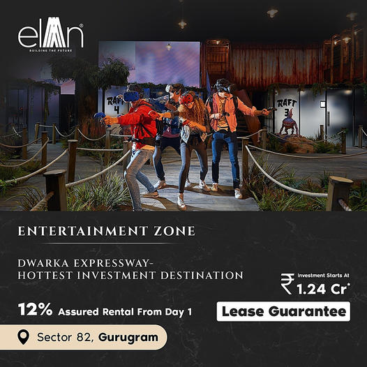 Elan Presents The Ultimate Entertainment Zone at Sector 82, Gurugram: A New Investment Haven on Dwarka Expressway Update