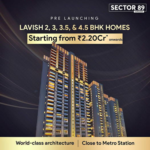 Unveiling Opulence: Sector 89 Gurugram's Premier Residential Project Update