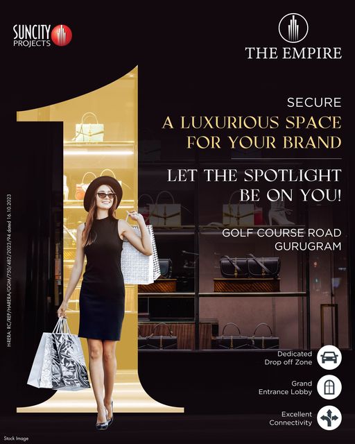 Secure a Premium Brand Space at The Empire by Suncity Projects on Golf Course Road, Gurugram Update