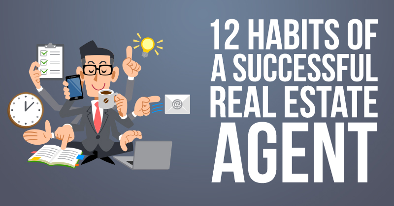 12 Habits Of Being Successful Real Estate Agent Update