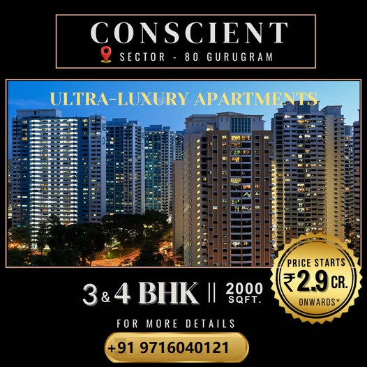 Conscient Real Estate's Signature Project in Sector 80 Gurugram: Ultra-Luxury Apartments That Redefine Grandeur Update