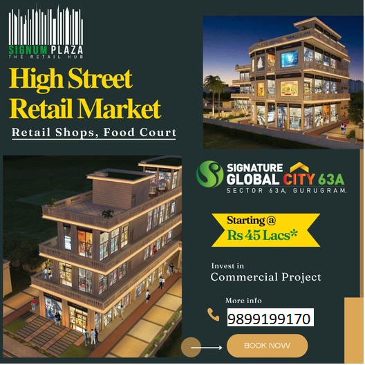 Signature Global City 63A Presents Signum Plaza: The New Retail Epitome in Gurugram Update