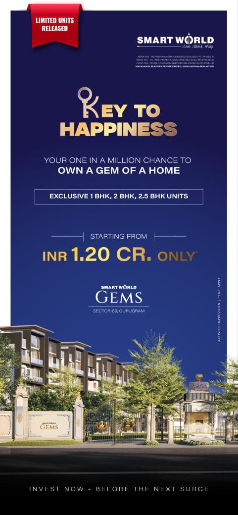 Own Your Dream Home at Smart World Gems, Starting from INR 1.20 Cr, Sector 89, Gurugram Update