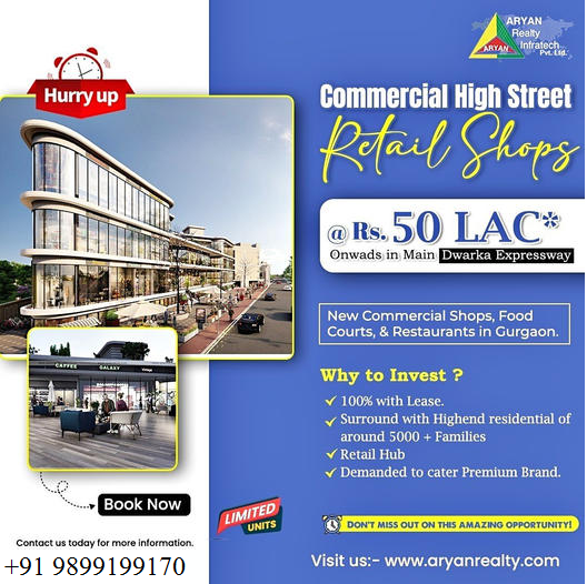 Hurry Up! Commercial High Street Retail Shops Starting from Rs. 50 Lac Onwards in Gurgaon by Aryan Realty Update