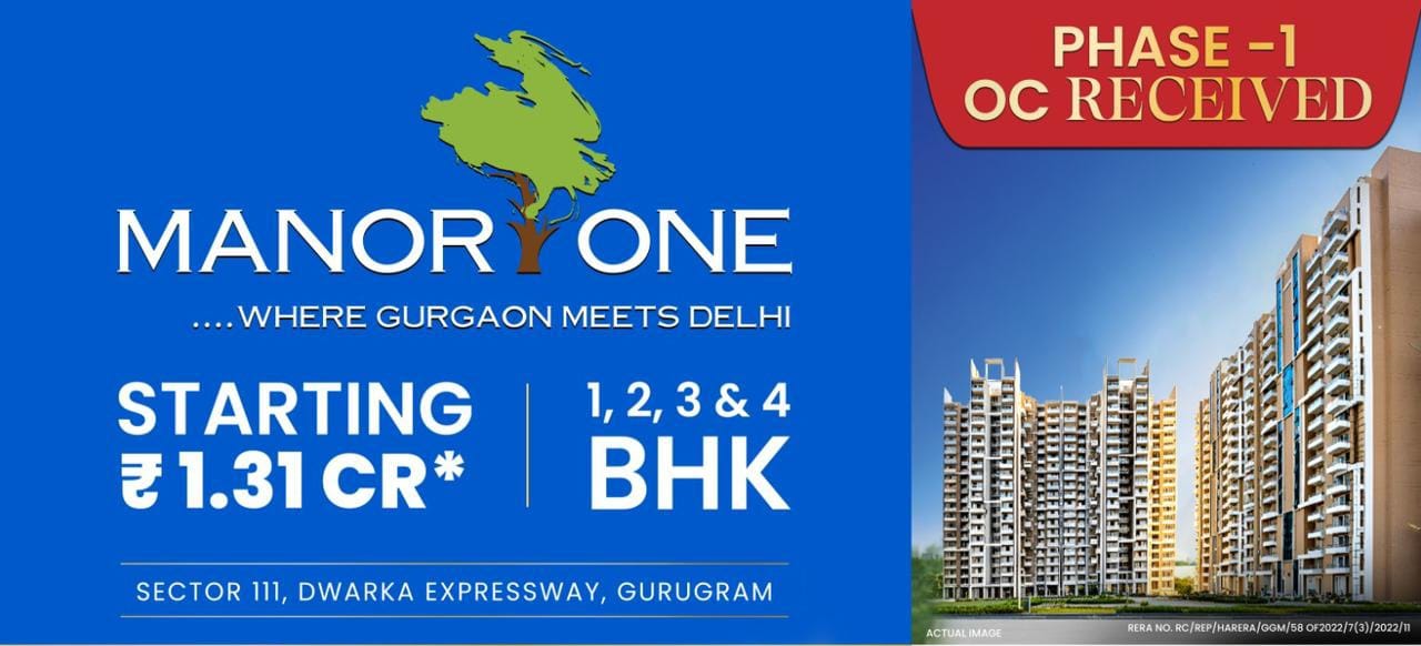 Discover Luxury at Manor One, Starting ₹1.31 Cr, Sector 111 Gurugram Update
