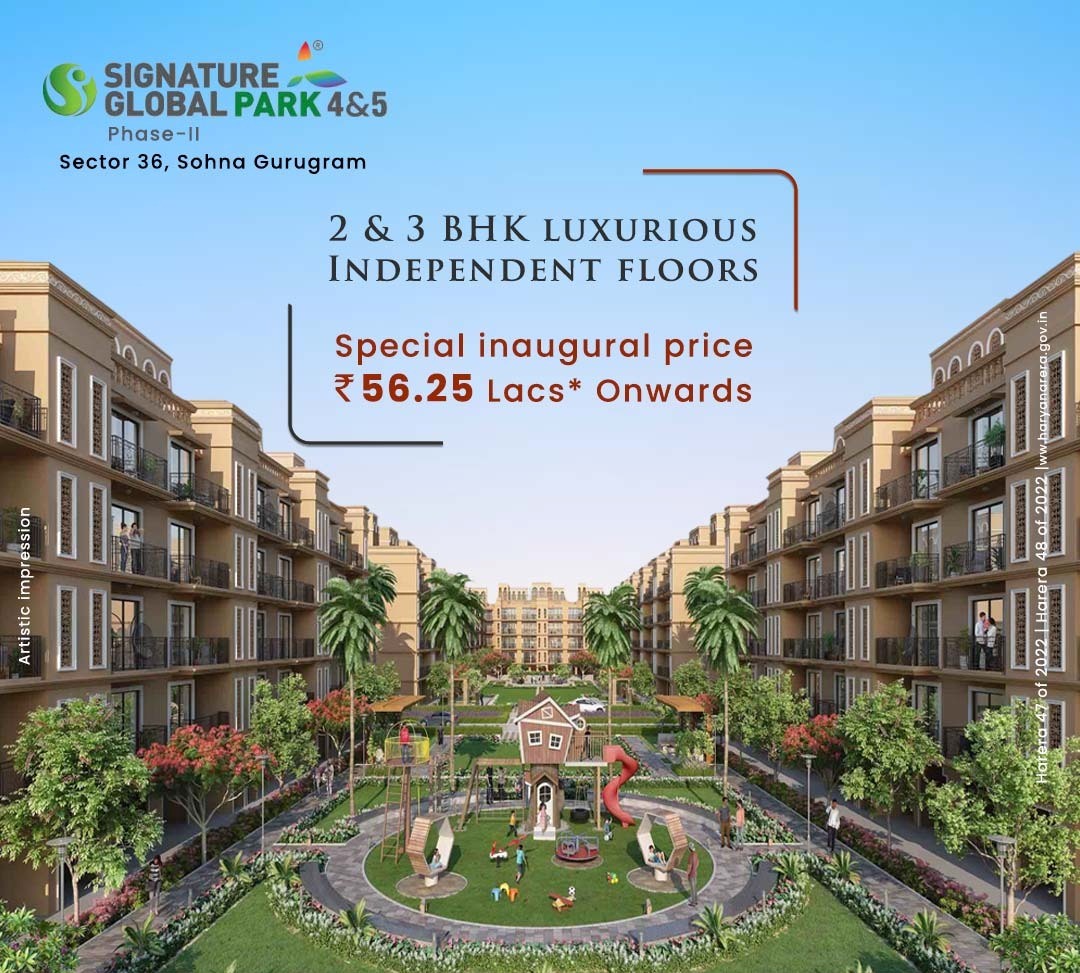 Signature Global Park 4 & 5 presenting 2 and 3 BHK luxurious independent floors Rs 56.25 Lac in Sector 36, Sauth of Gurgaon Update