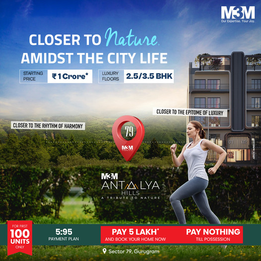 Book with 5% only and rest on possession at M3M Antalya Hills in Sector 79, Gurgaon Update