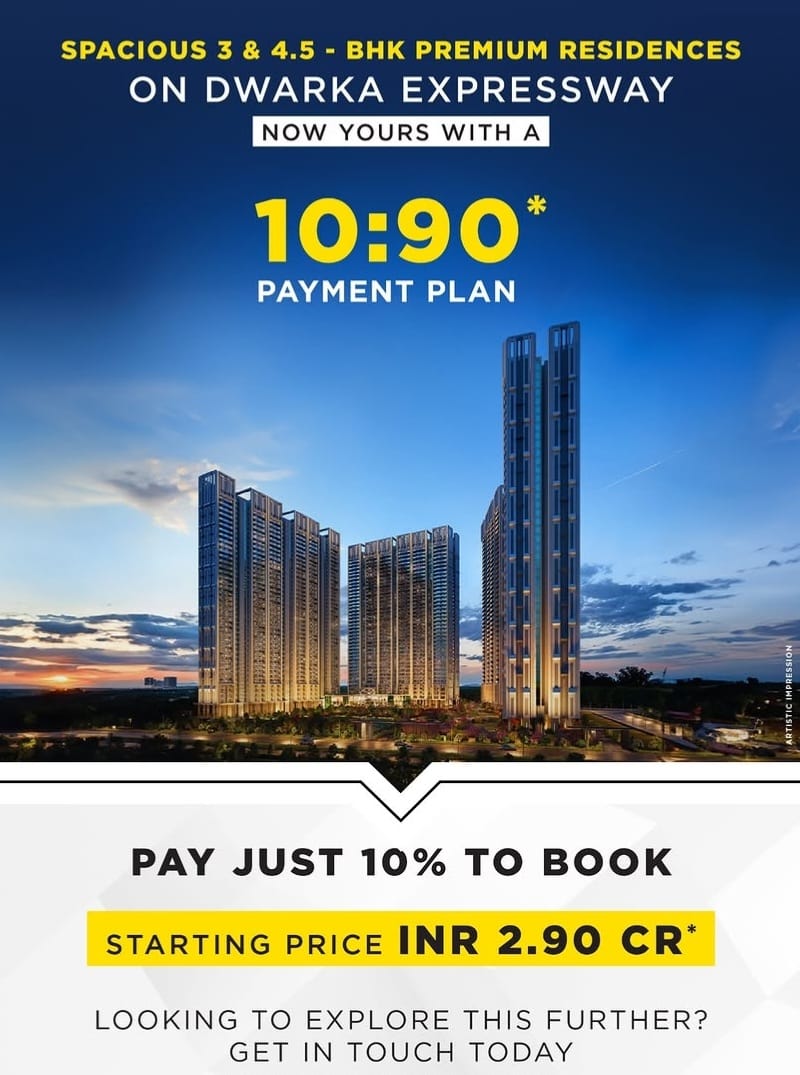 Discover Luxury Living on Dwarka Expressway: Just 10% to Book, Starting at INR 2.90 Cr Update