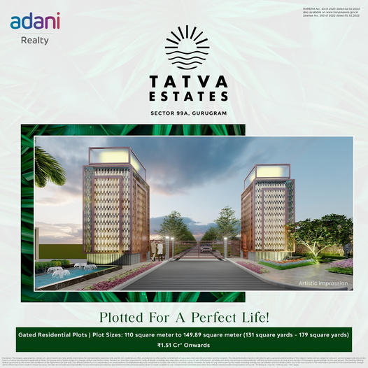 Adani Tatva Estate Own plots in a secured, gated residential community in Sector 99A, Gurgaon Update