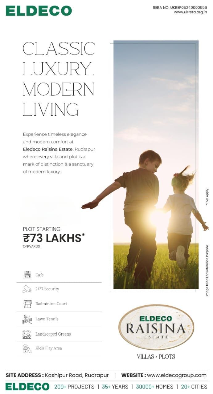 Discover Luxury Living at Eldeco Raisina Estate, Rudrapur, Starting ₹73 Lakhs! Update
