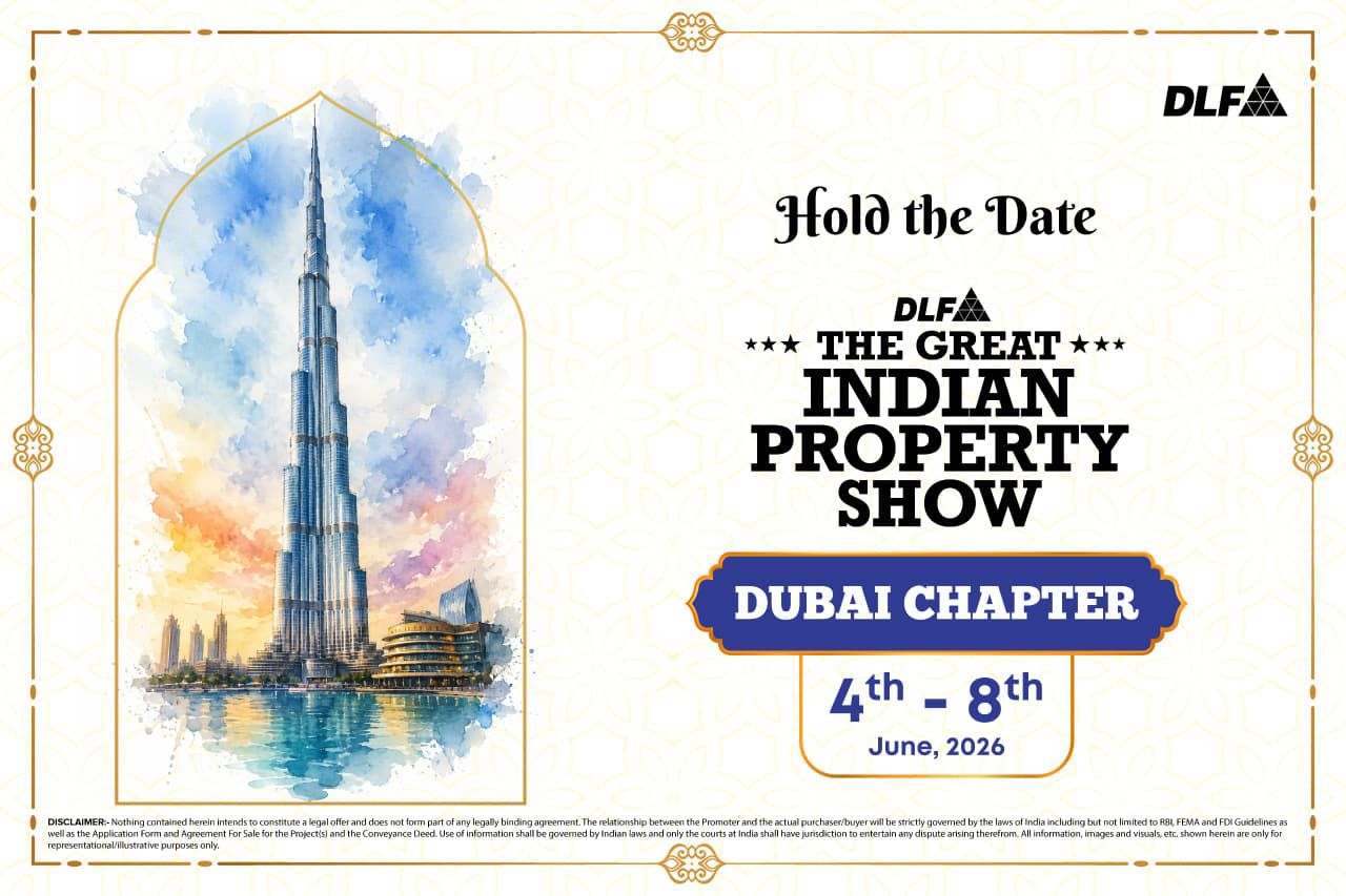 Join The Great Indian Property Show in Dubai! || Save the Date for DLF's Dubai Event || Explore DLF Properties in Dubai Update