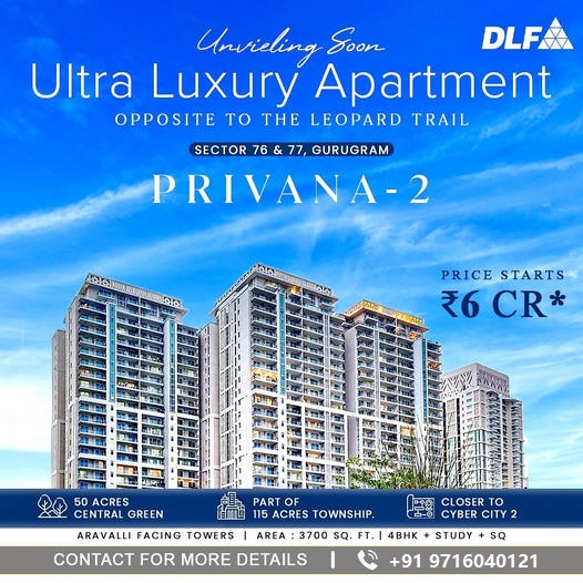 DLF Privana-2: The Zenith of Ultra Luxury Living in Sectors 76 & 77, Gurugram Update