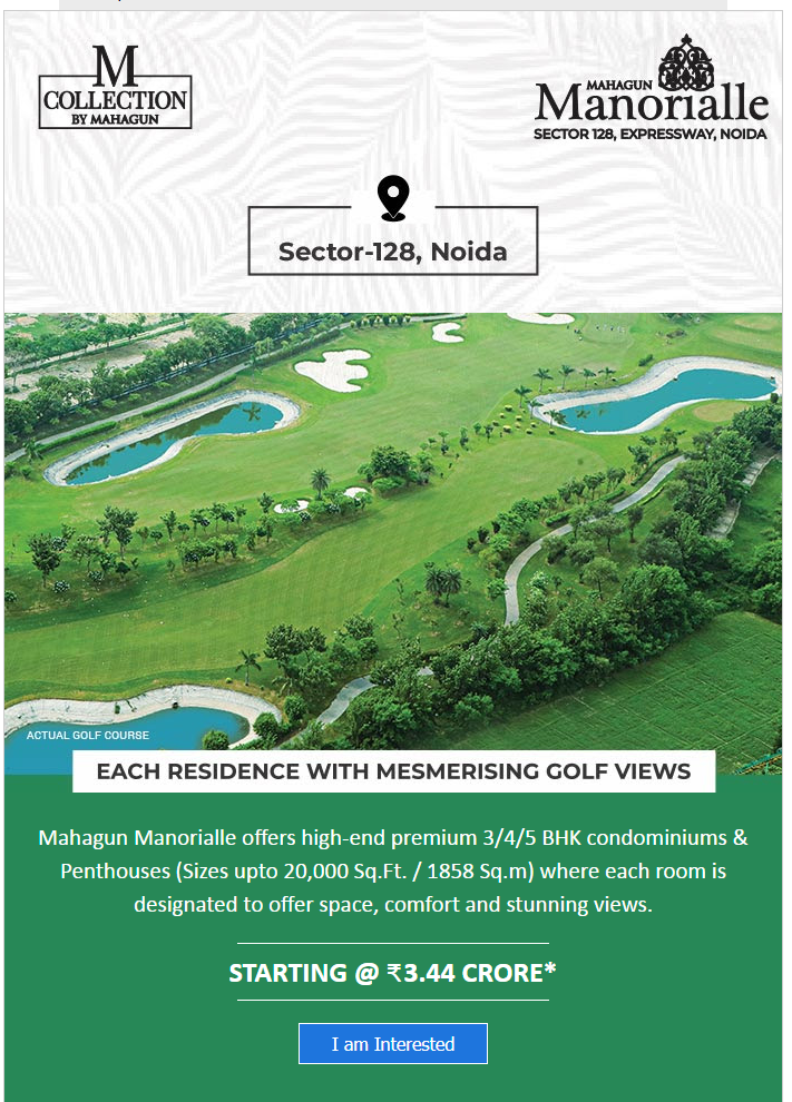 Each residence with mesmerising golf views at Mahagun Manorialle, Noida Update