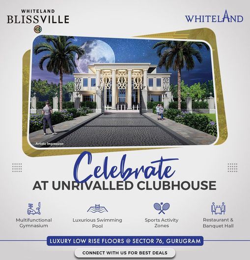 Celebrate at unrivalled clubhouse at Whiteland Blissville in Sector 76, Gurgaon Update