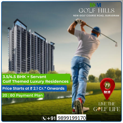 M3M Golf Hills: Experience the Pinnacle of Luxury on New Golf Course Road, Gurugram Update