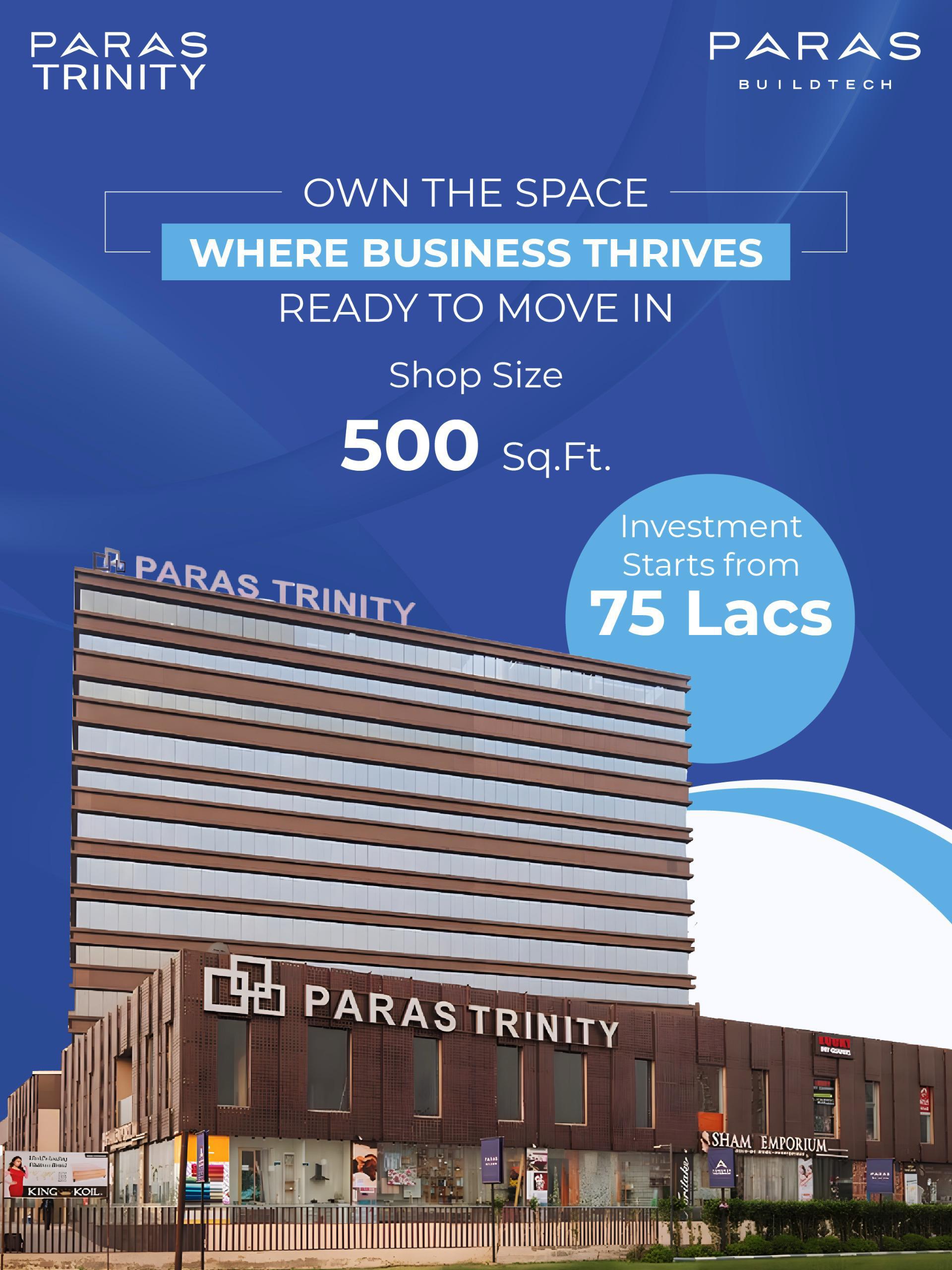 Ready to Move In at Paras Trinity! || Invest in Your Business Space Today! || Own Your 500 Sq.Ft. Shop Now! Update