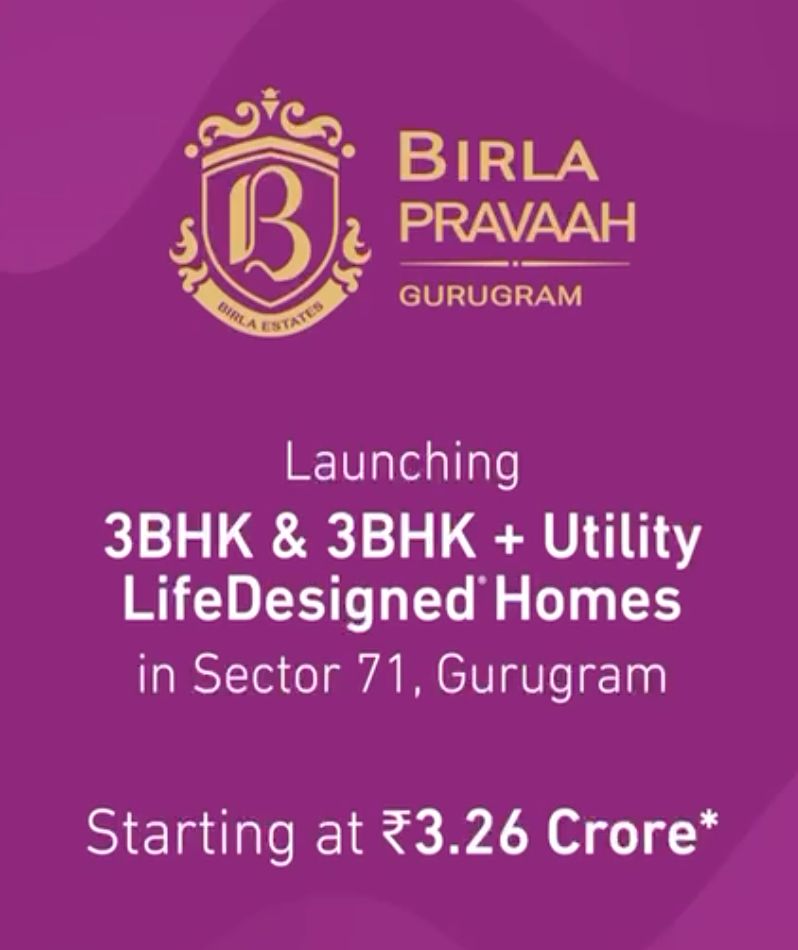 Birla Pravaah Gurugram: Luxury 3BHK Homes Starting at ₹3.26 Crore in Sector 71 Update